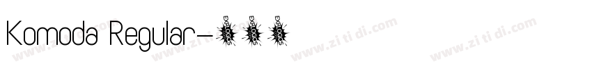Komoda Regular字体转换